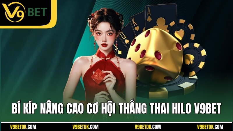 Bi Kip Nang Cao Co Hoi Thang Thai Hilo V9bet