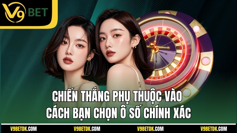 Chien Thang Phu Thuoc Vao Cach Ban Chon O So Chinh Xac