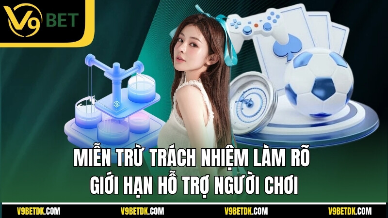Mien Tru Trach Nhiem Lam Ro Gioi Han Ho Tro Nguoi Choi
