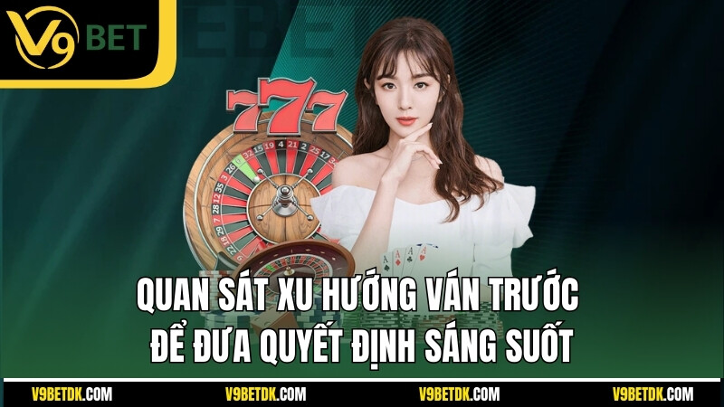 Quan Sat Xu Huong Van Truoc De Dua Quyet Dinh Sang Suot