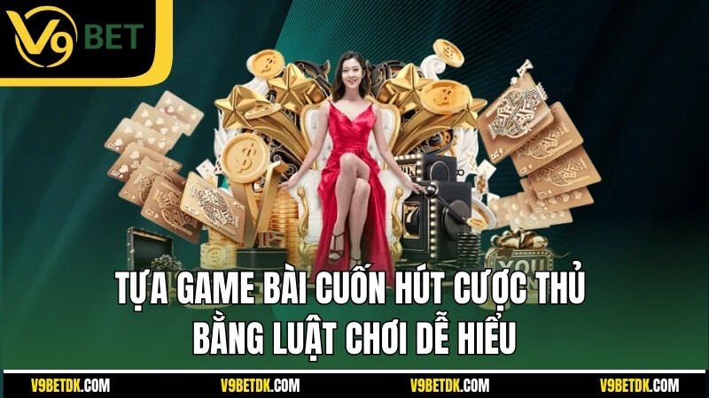 Tua Game Bai Cuon Hut Cuoc Thu Bang Luat Choi De Hieu